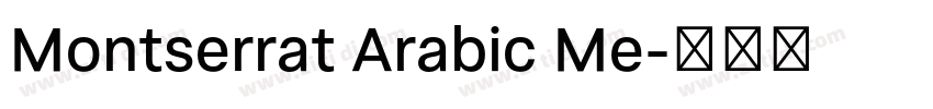 Montserrat Arabic Me字体转换 Montserrat Arabic Me字体转换
